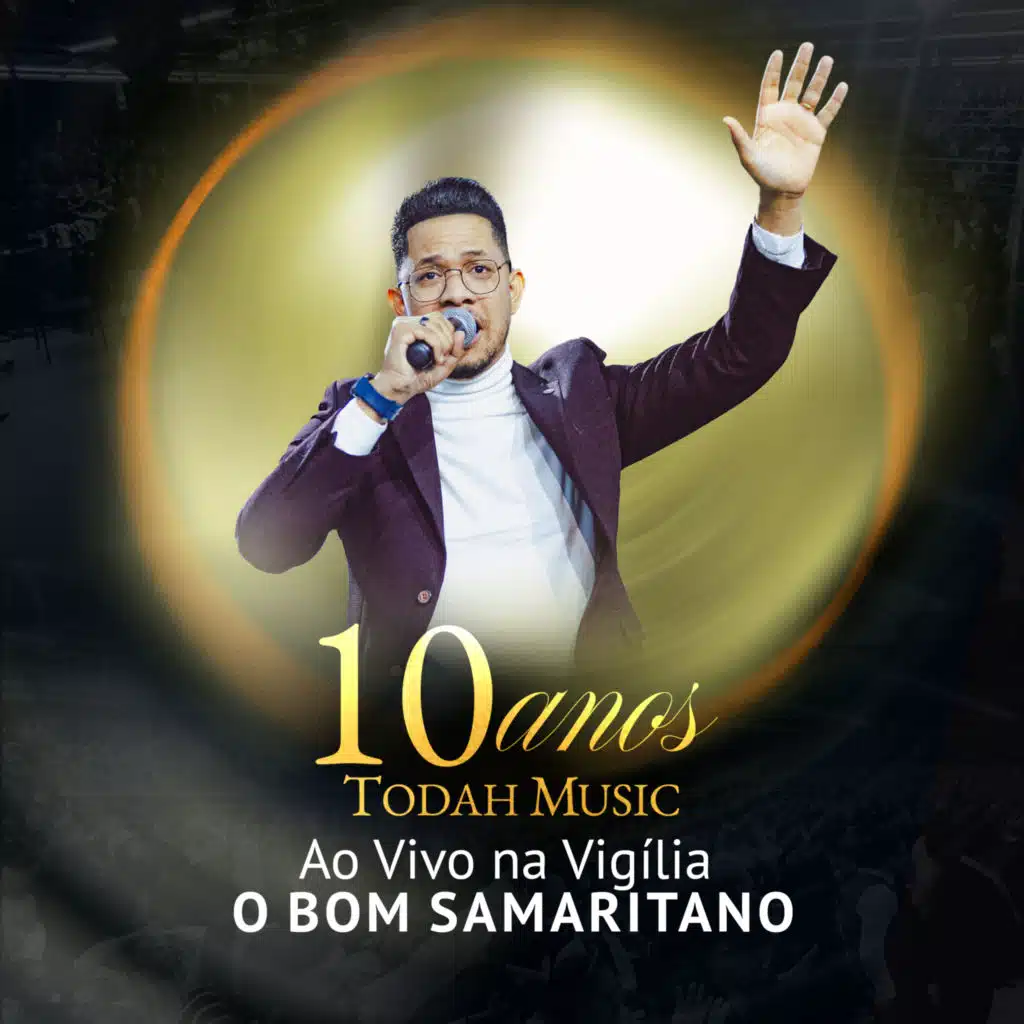 Todah Music 10 Anos, ao Vivo: Vigília o Bom Samaritano