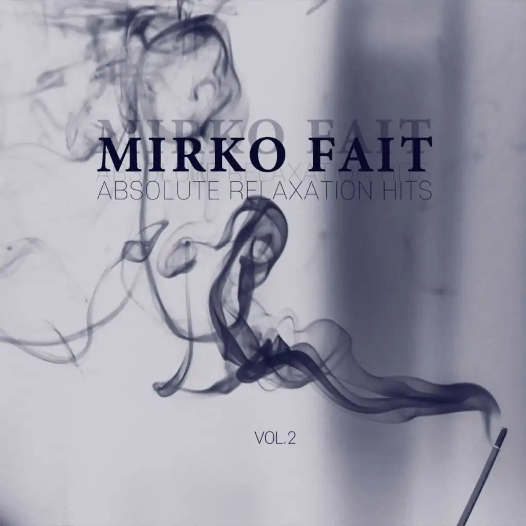 Mirko Fait Absolute Relaxation Hits Vol.2