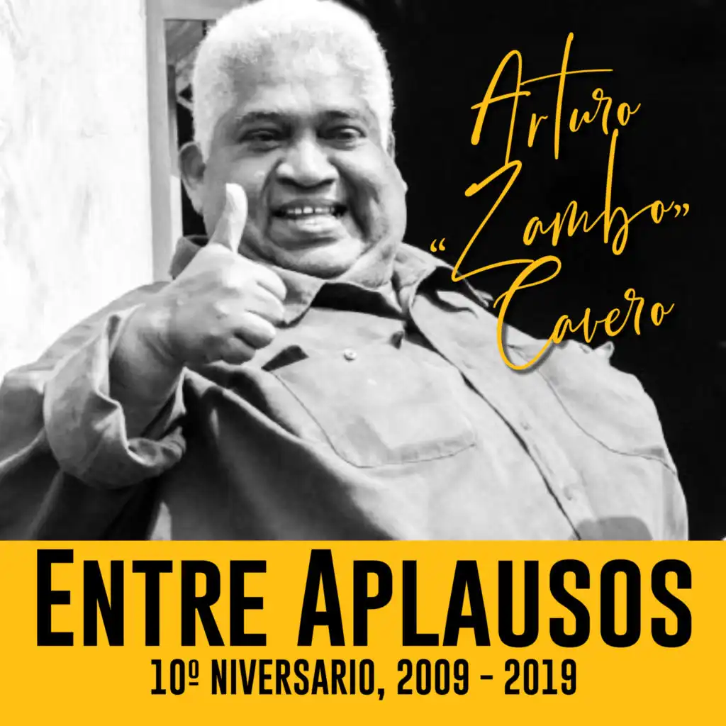 Arturo "Zambo" Cavero: Entre Aplausos, 10º Aniversario (2009 / 2019) (En Vivo)