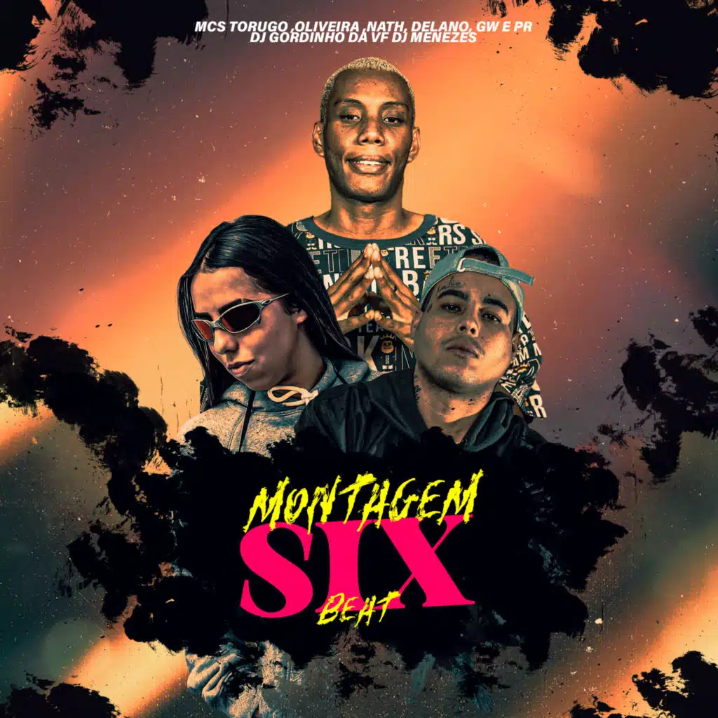 Montagem Six Beat (feat. MC GW, Mc PR, MC Torugo, Delano, MC OLIVEIRA & MC NATH)