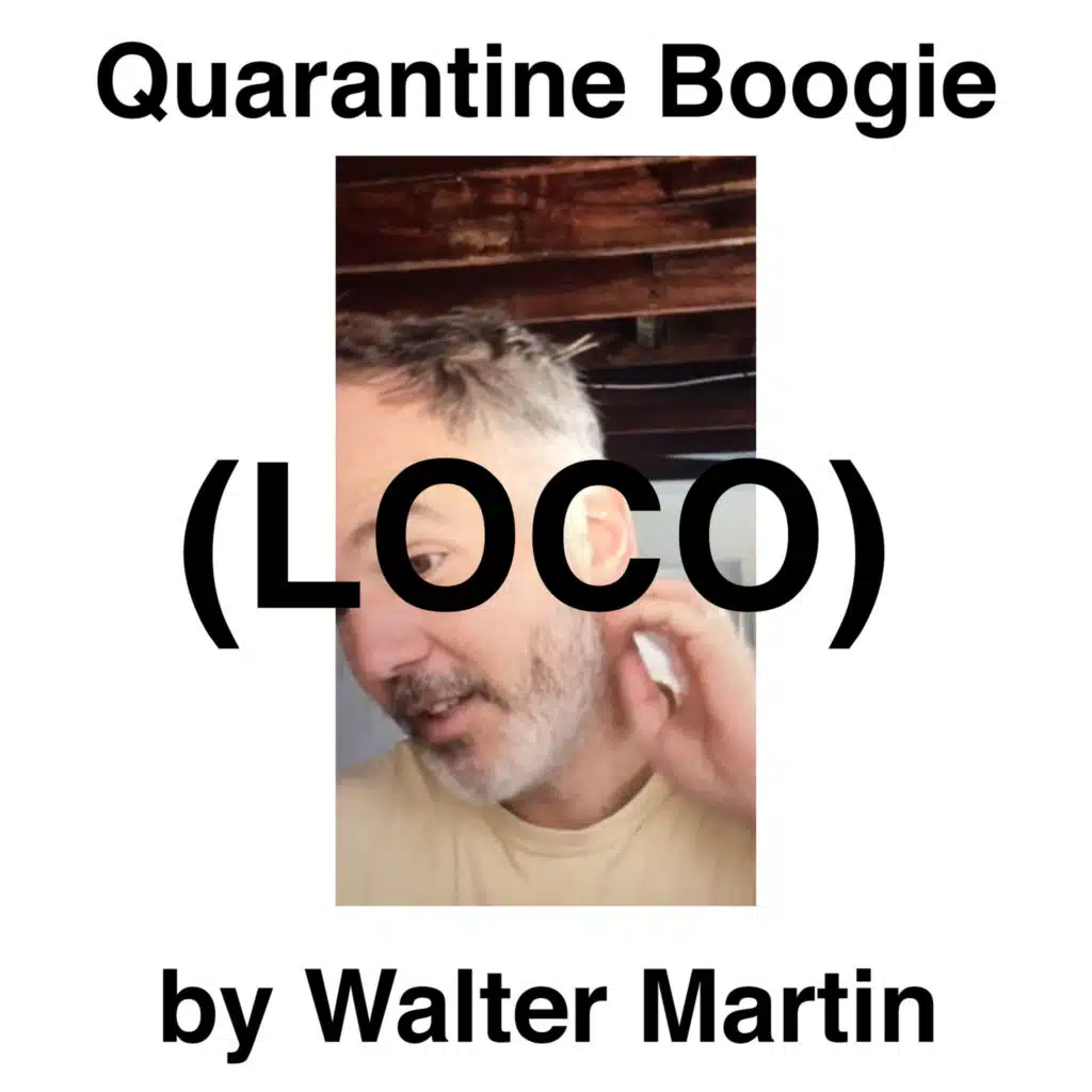 Quarantine Boogie (Loco)