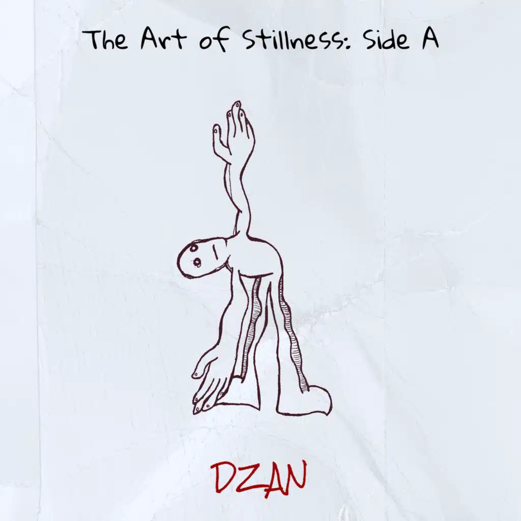 The Art of Stillness: Side A
