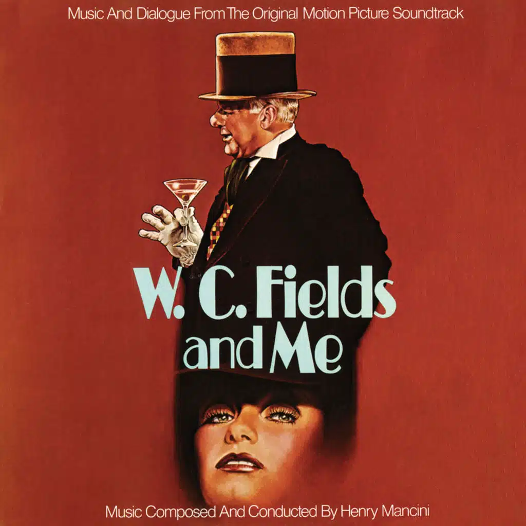 Main Title: Theme from "W. C. Fields And Me"/ Welcome to Hollywood (From "W. C. Fields And Me" Soundtrack) [feat. Valerie Perrine & Terry Brown]