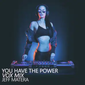 You Have the Power (Vox Mix)