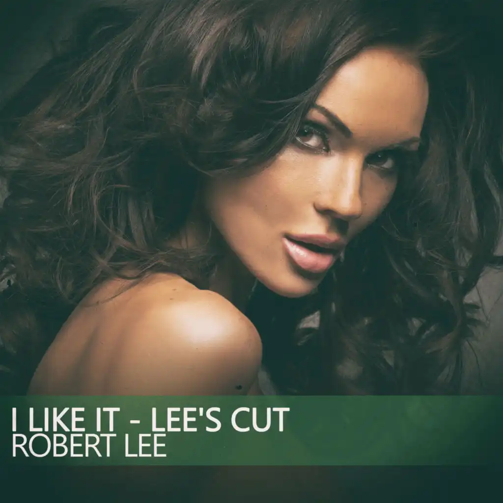 I Like It (Lee's Cut)