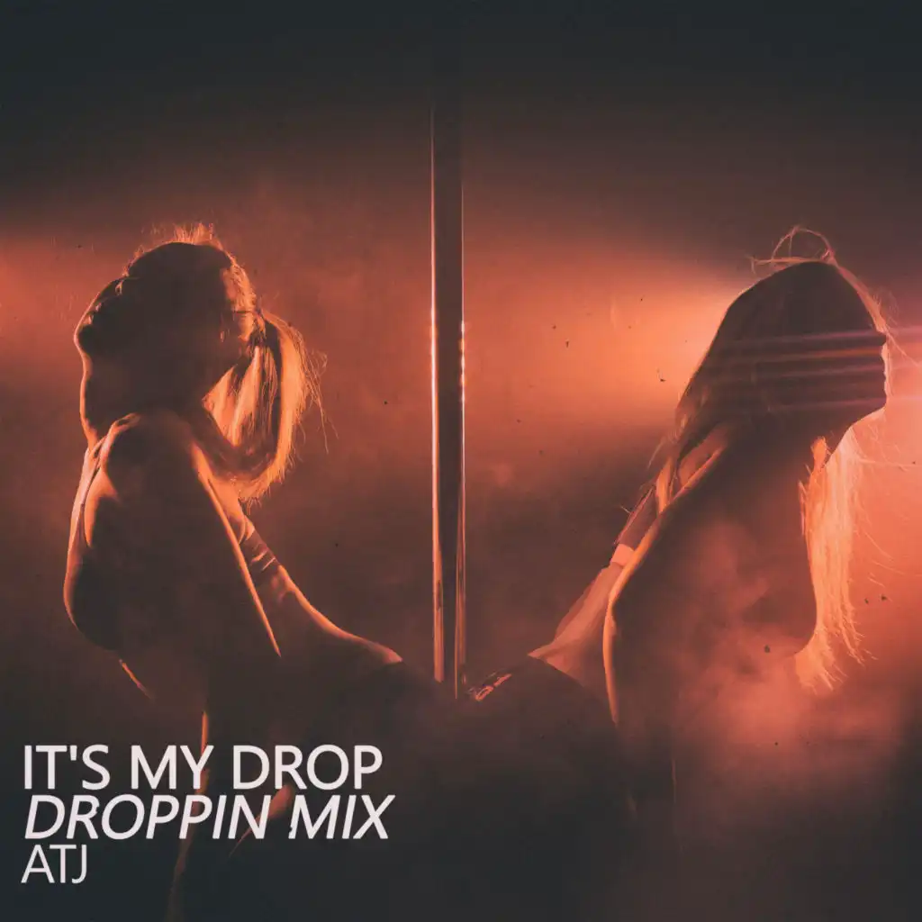 It's My Drop (Droppin Mix)