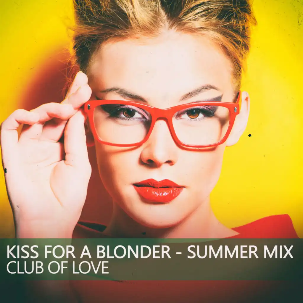 Kiss for a Blonde (Summer Mix)