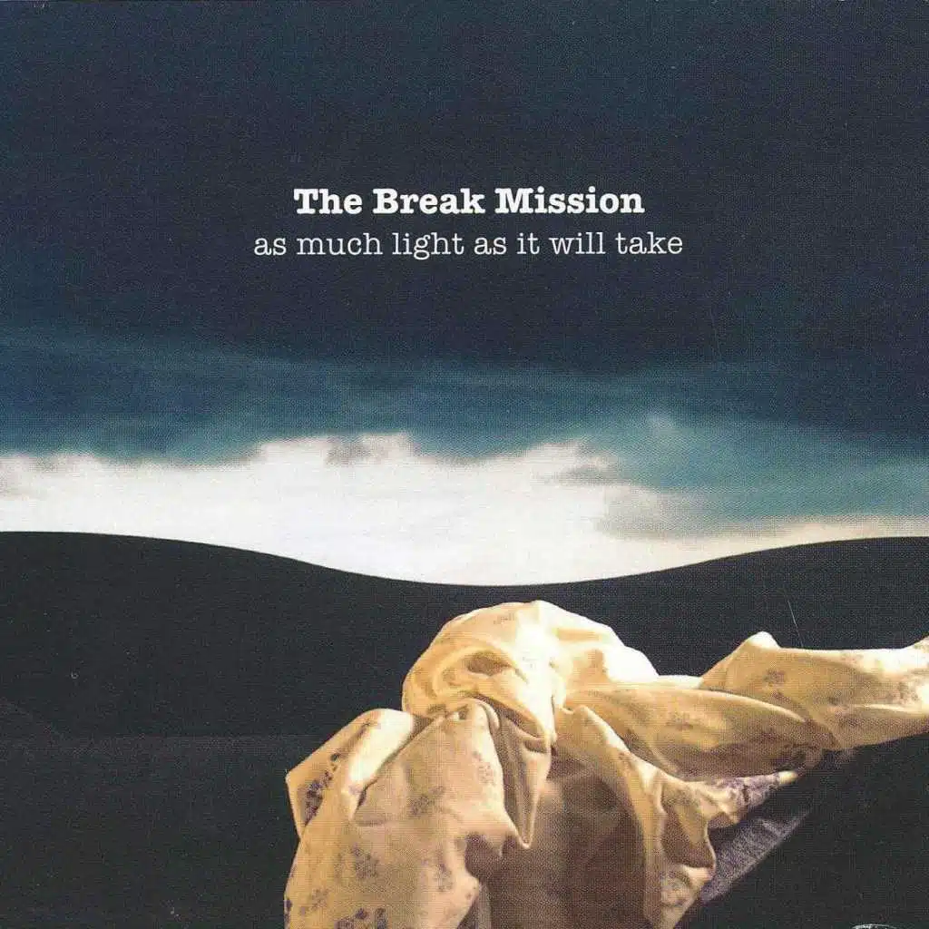 The Break Mission