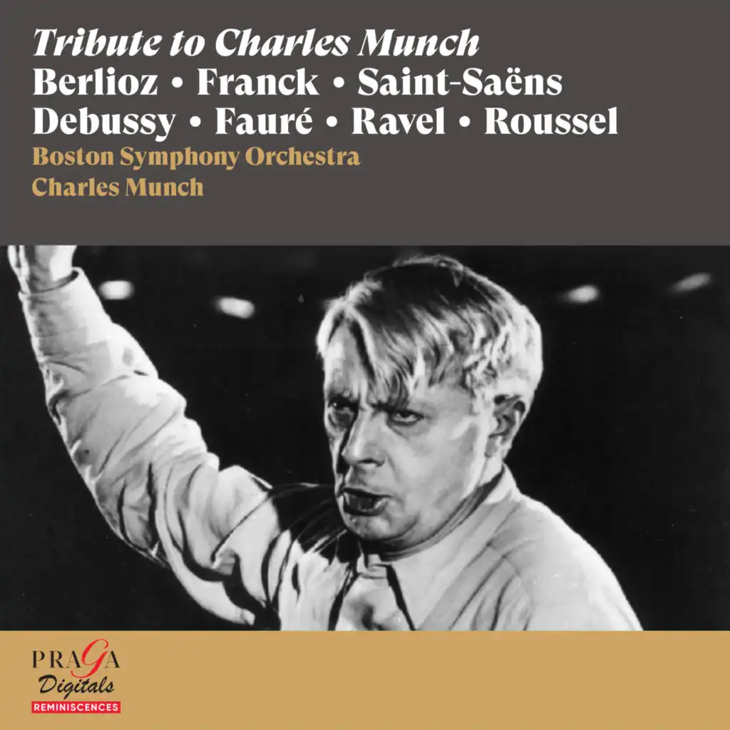 Tribute to Charles Munch [Berlioz, Franck, Saint-Saëns...]