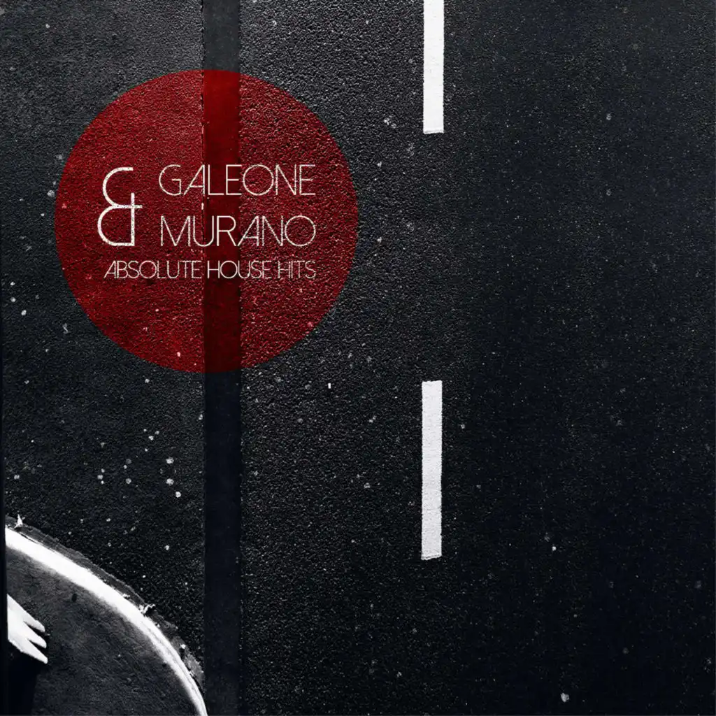 Galeone & Murano - Absolute House Hits