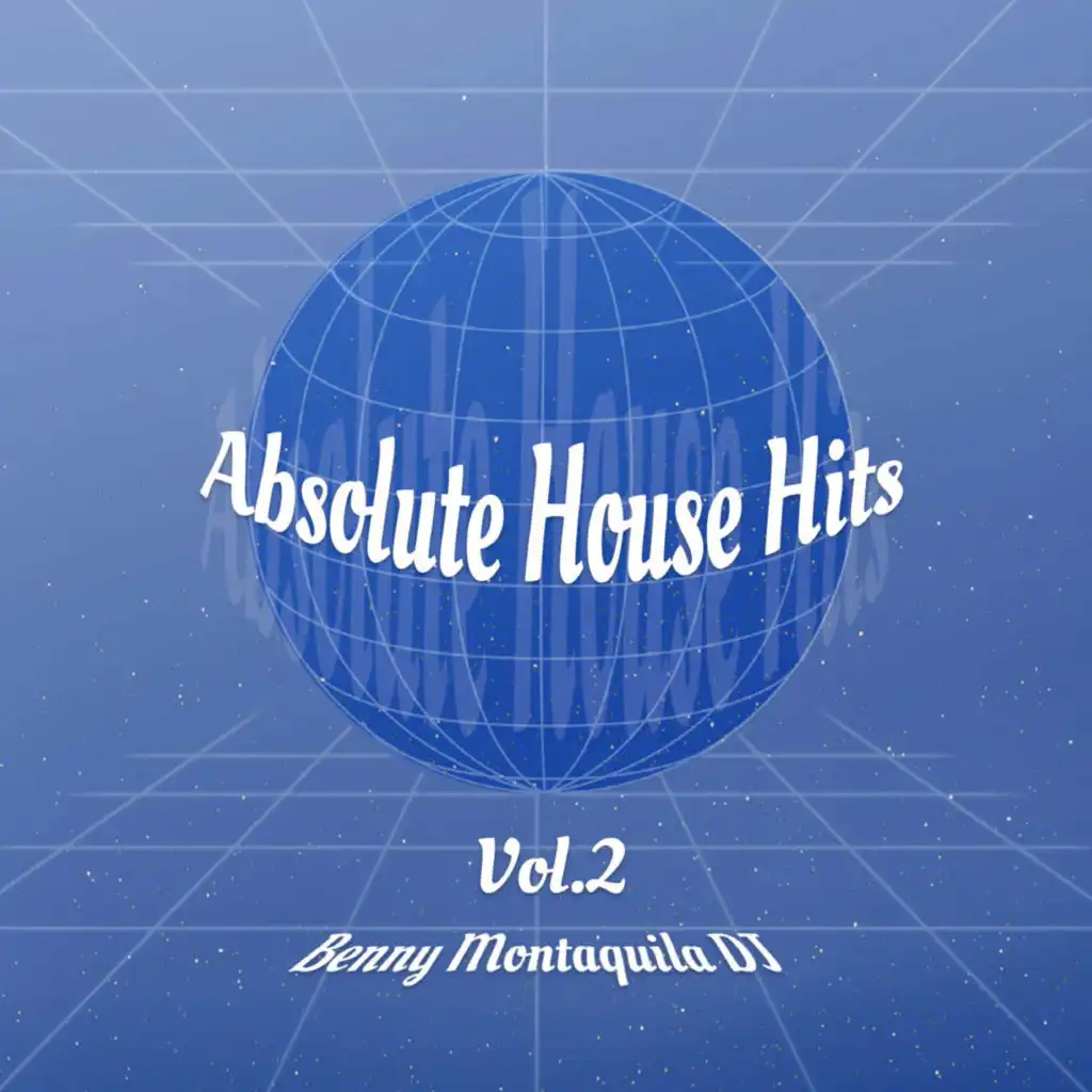 Benny Montaquila DJ - Absolute House Hits Vol.2