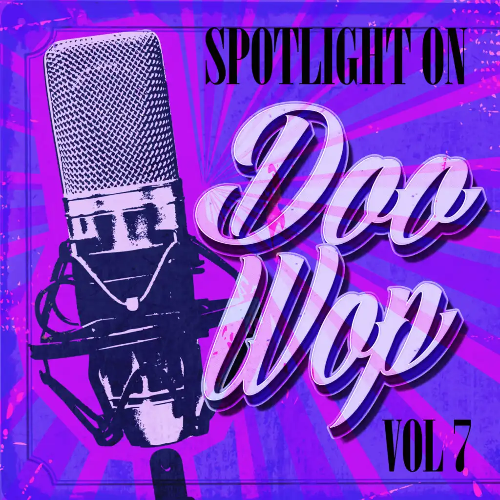Spotlight on Doo Wop, Vol. 7