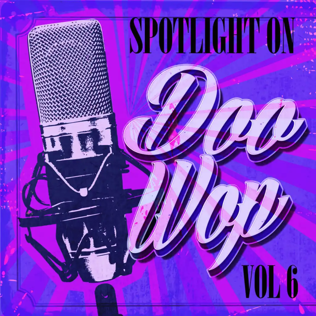 Spotlight on Doo Wop, Vol. 6