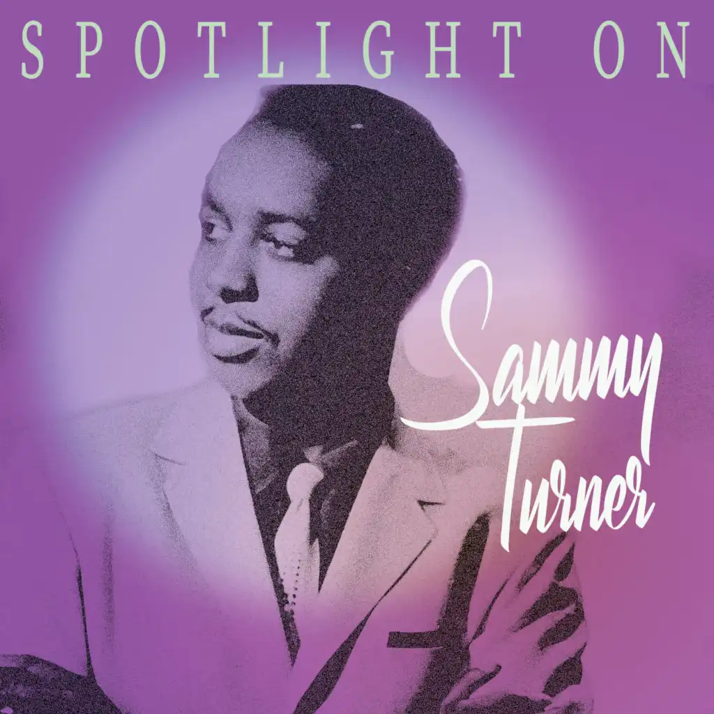 Spotlight on Sammy Turner