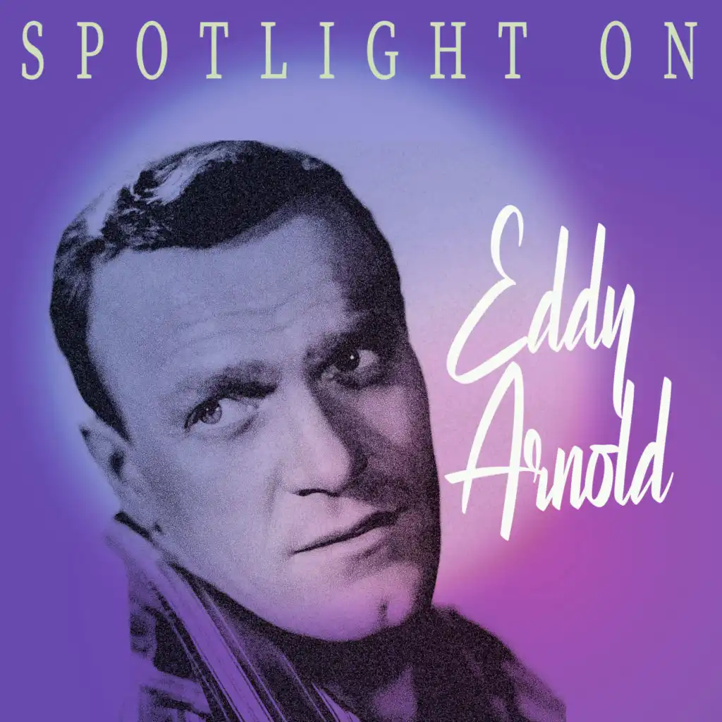 Spotlight on Eddy Arnold