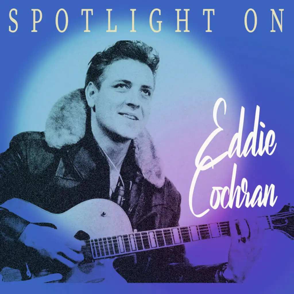 Spotlight on Eddie Cochran