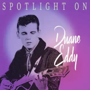 Spotlight on Duane Eddy