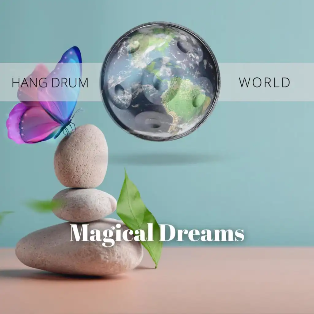 Magical Dreams, Hang Drum Music