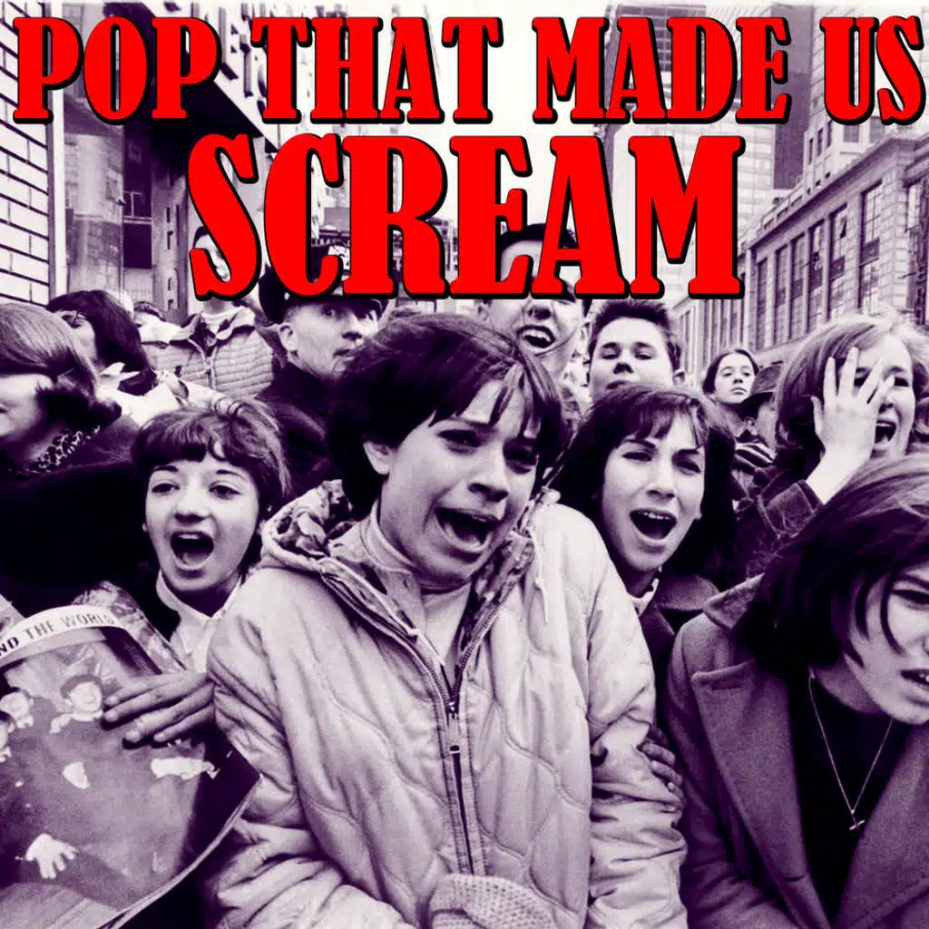 Pop That Made Us Scream