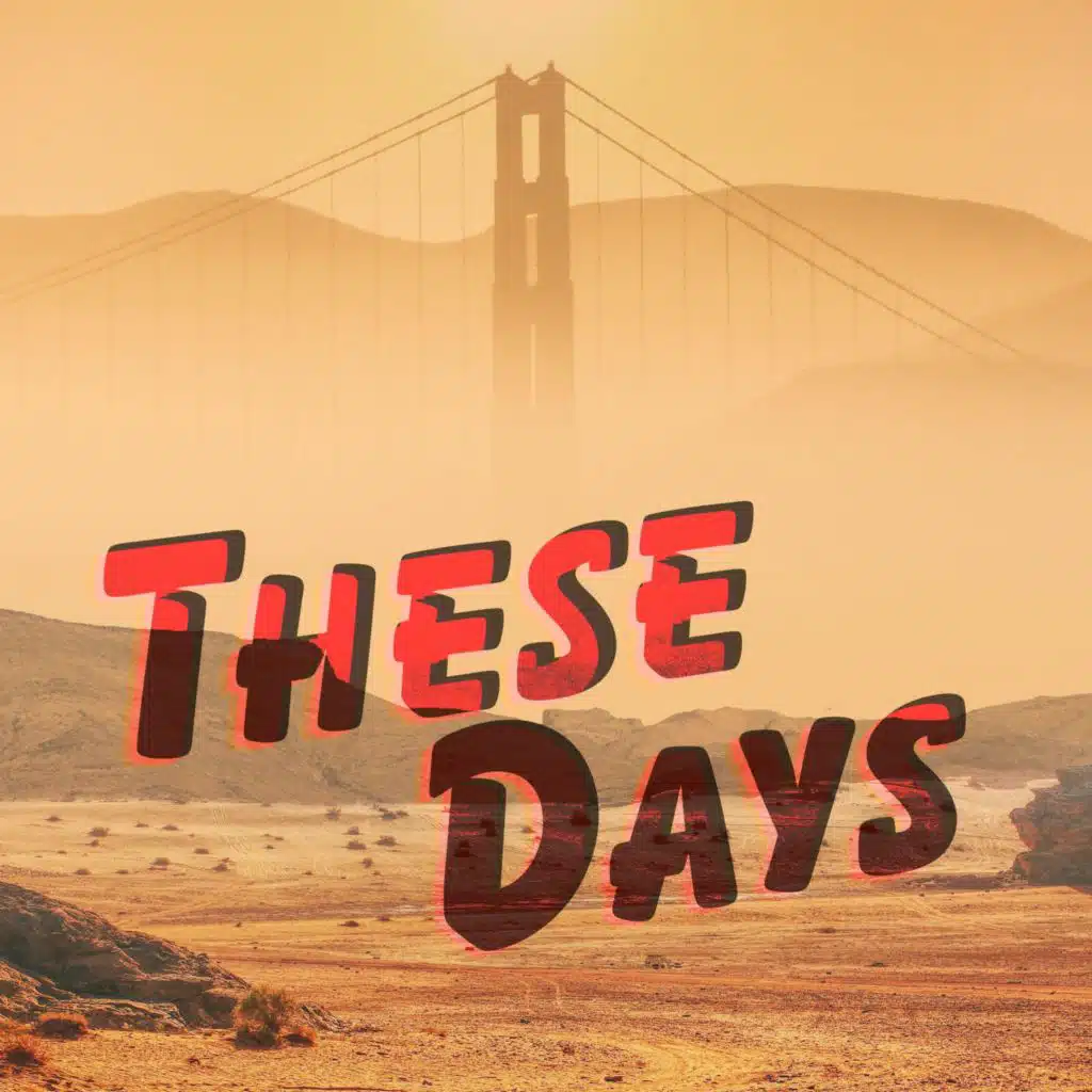These Days