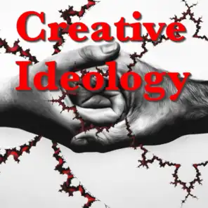 Creative Ideology