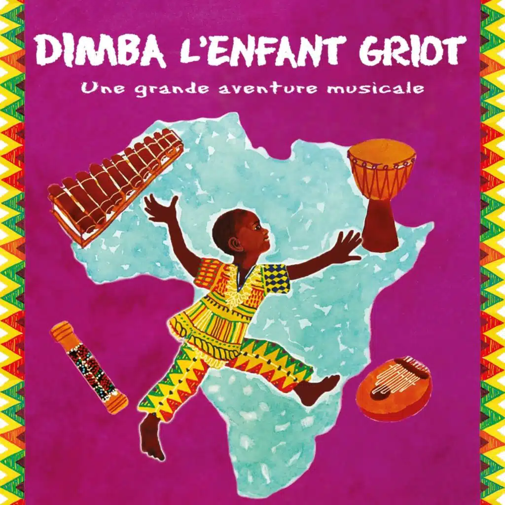Dimba l'enfant Griot - Une grande aventure musicale