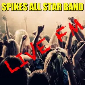 Live FM Spikes All Star Band