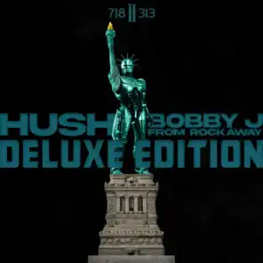 Hush & Bobby J From Rockaway