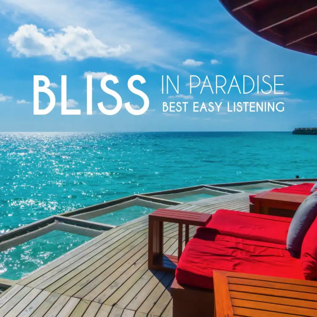 Bliss in Paradise Best Easy Listening