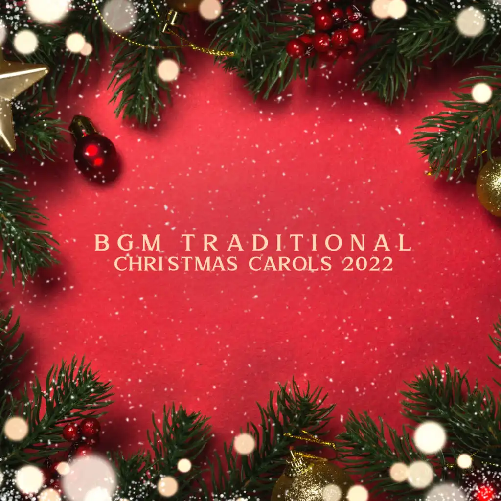 BGM Traditional Christmas Carols 2022 (feat. Instrumental Jazz Music Ambient)