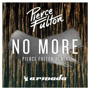 No More (Pierce Fulton Radio Edit)
