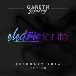 Electric For Life Top 10 - February 2016 (by Gareth Emery)