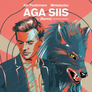 Aga Siis (Remix) [feat. Metsakutsu]