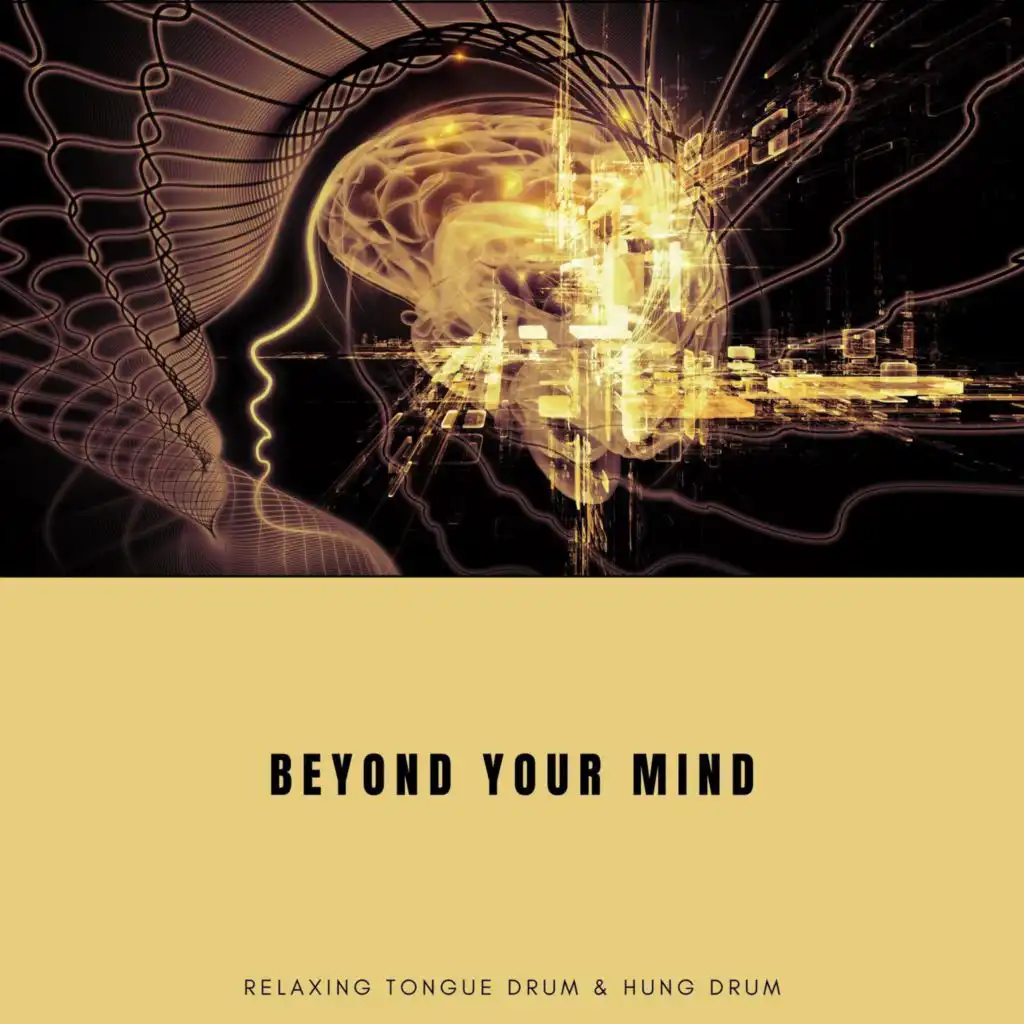 Beyond Your Mind