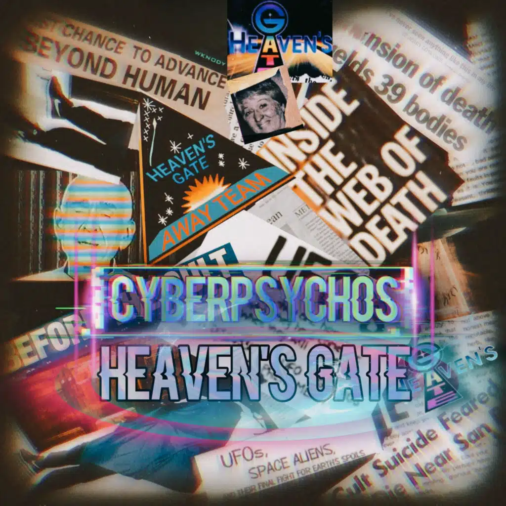 Cyberpsychos: Heavens Gate UFO Cult