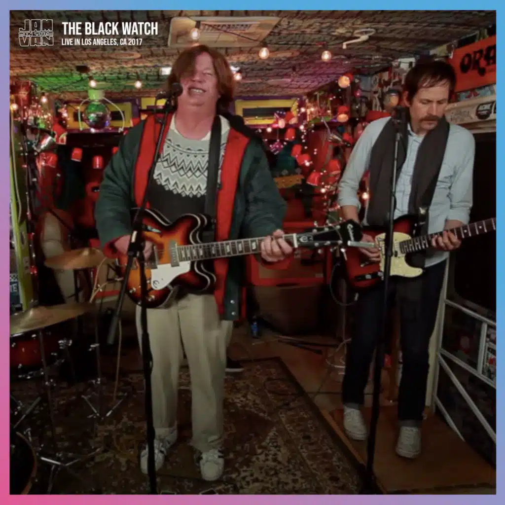 Jam in the Van - The Black Watch (Live Session, Los Angeles, CA, 2017)