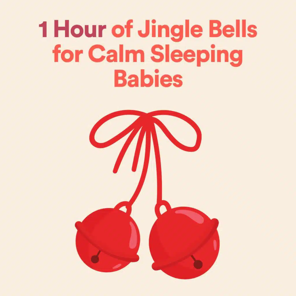 1 Hour of Jingle Bells for Calm Sleeping Babies