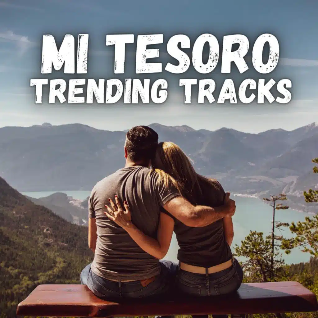 Mi tesoro - Trending Tracks