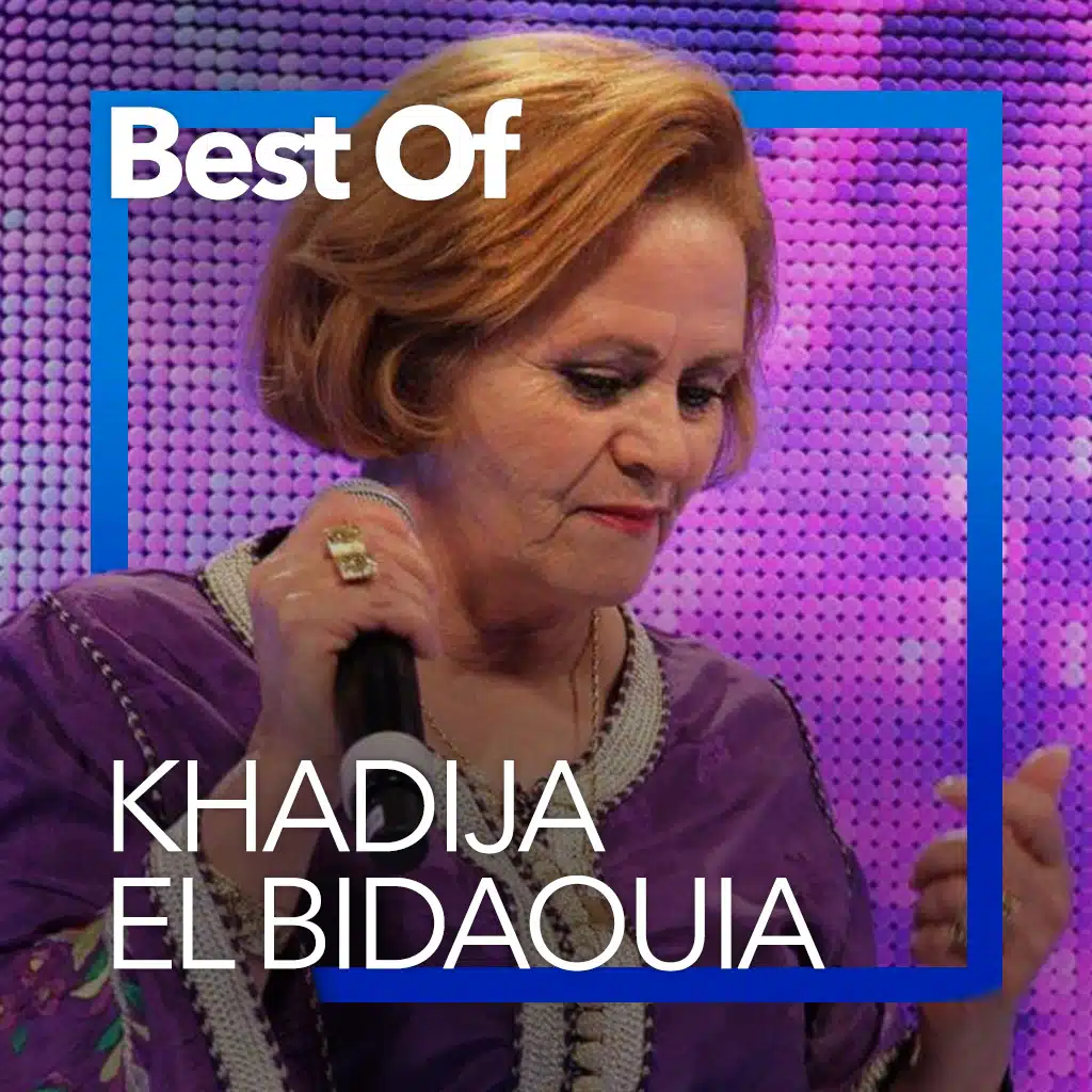 Best of  Khadija El Bidaouia