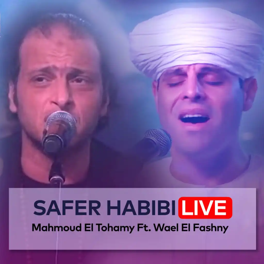 Safer Habibi (Live) [feat. Wael El Fashny]