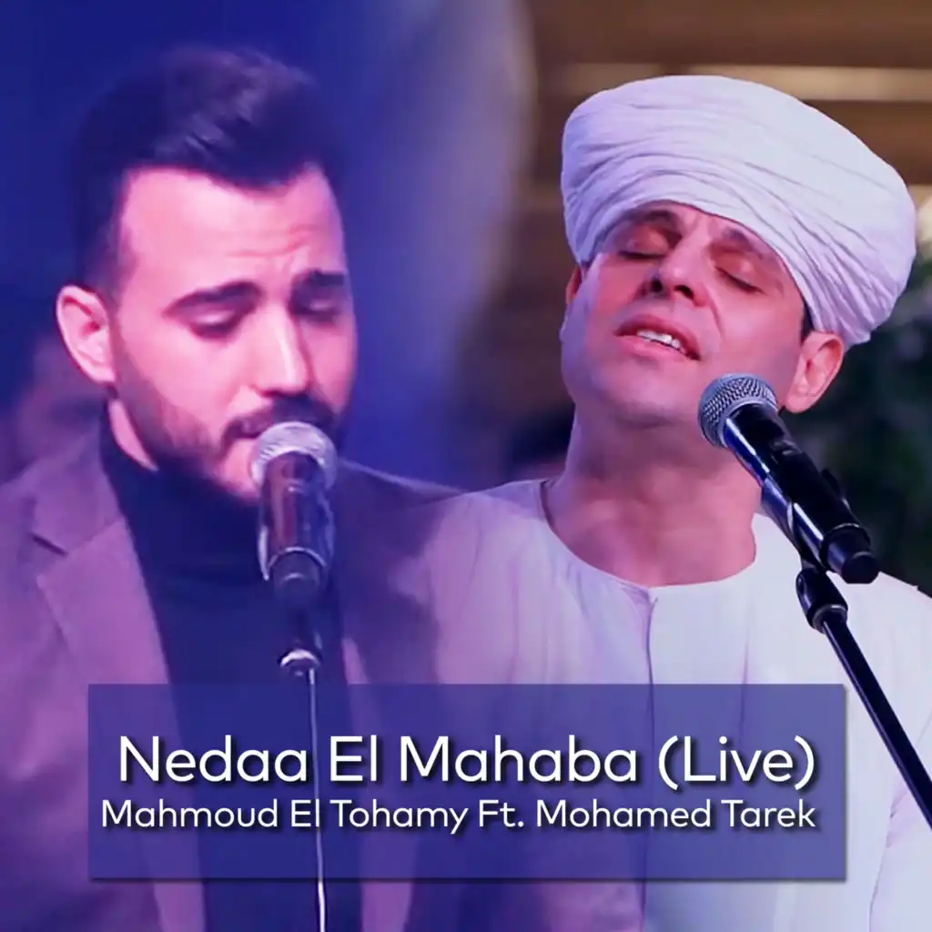 Nedaa El Mahaba (Live) [feat. Mohamed Tarek]