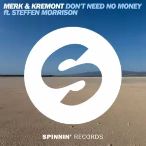 Don't Need No Money (feat. Steffen Morrison)