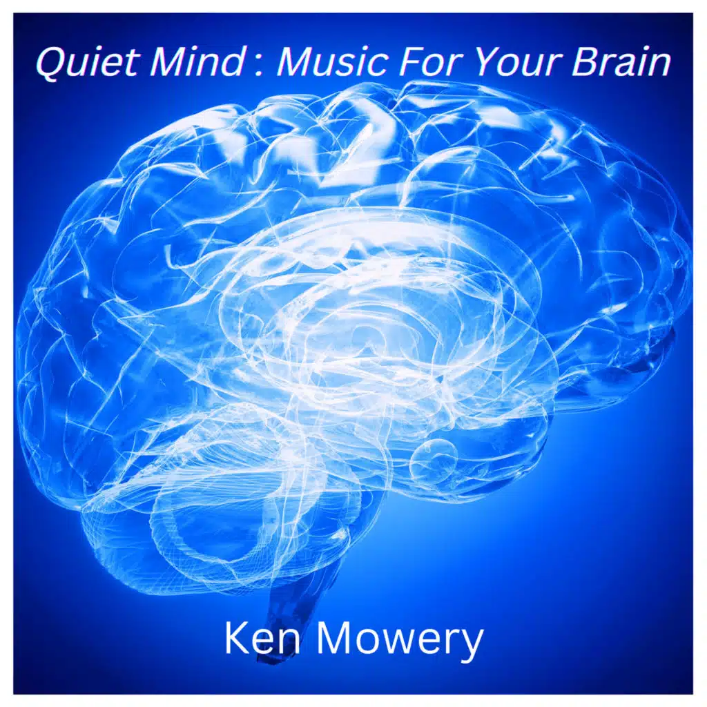 Quiet Mind : Music for Your Brain