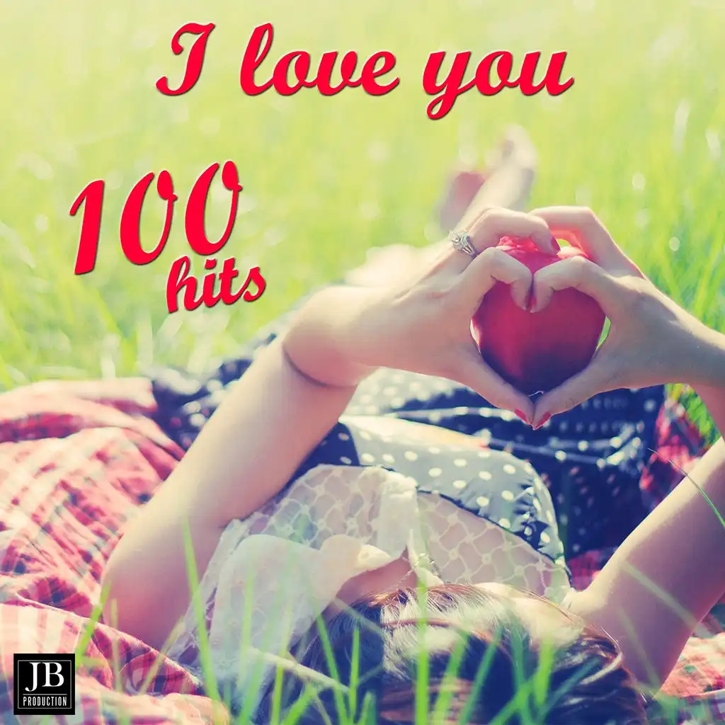 I Love You (100 Hits)