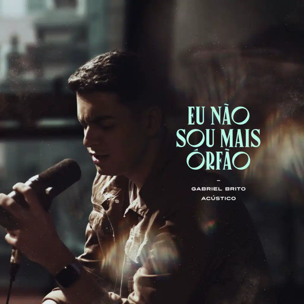Eu Não Sou Mais Órfão (Acústico)