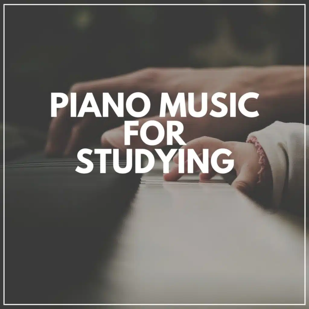 Piano Dreamsound, Study Music And Piano Music & Piano Piano