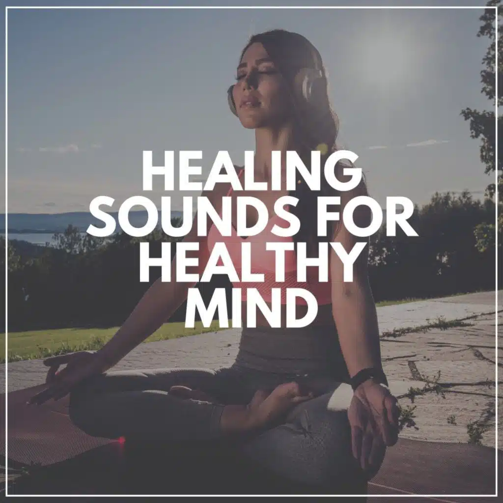 Healing Sounds for Healthy Mind