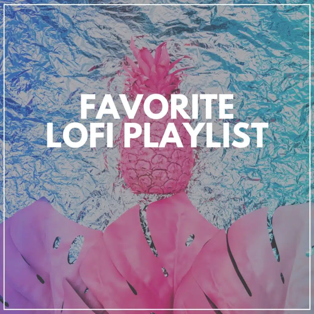 Favorite Lofi Playlist