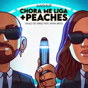 Chora Me Liga / Peaches (feat. Anna Brito)