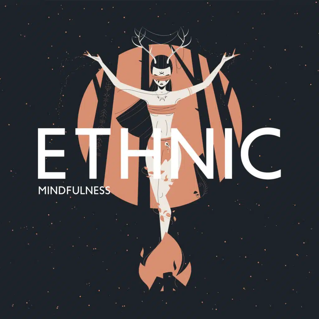 Ethnic Mindfulness (Spiritual Meditation Sounds from Around the World)